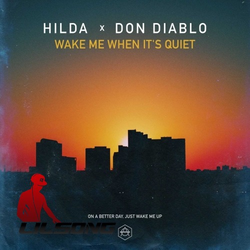Hilda & Don Diablo - Wake Me When Its Quiet